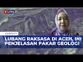 Lagu [FULL] Pakar Geologi UGM Ungkap Lubang Raksasa di Aceh: Ini Seperti Mahkota Longsor | SAPA PAGI
