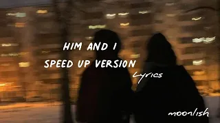 G Eazy Halsey Him And I Speed Up Lyrics 