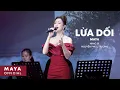 Download Lagu LỪA DỐI | MAYA [Live]