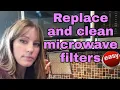 Clean the microwave filters Reset filter light EASY