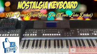 Download Nostalgia Keyboard - Hati Orang Siapa Yang Tau Cover Leola Drakel (Top Electone) MP3
