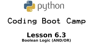 Python Boot Camp - Lesson 6 3 Boolean Logic