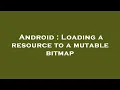 Android Loading a resource to a mutable bitmap