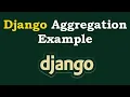Django Aggregation Practical Example