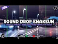Download Lagu DJ DROP ENAKEUN X MASHUP SOUND JJ KANE COCOK BUAT DI MOBIL FULL BASS VIRAL TIKTOK TERBARU 2025 🎧