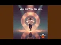 Download Lagu I Love the Way You Love MP3