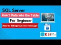 Insert Data into the Table II How to debug your error message II For Beginner II SQL Server II