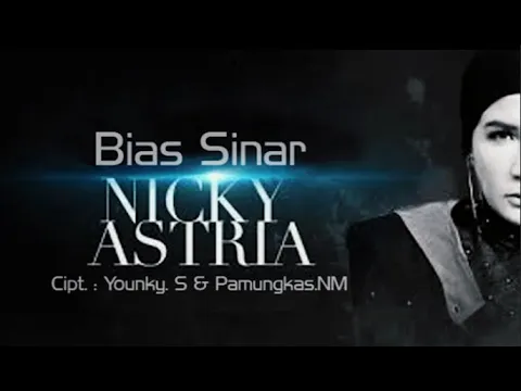 Download MP3 BIAS SINAR LYRIC - Nicky Astria