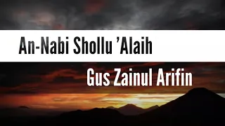 Download [Lyric] sholawat An-Nabi Shollu 'Alaih - Gus Zainul Arifin MP3