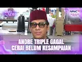 Download Lagu HATRICK! Andre Kembali Gagal Menceraikan Erin - SELEB ON NEWS
