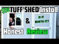 Tuff Shed Installation and Honest Review TR-800 10 X 12 Tuff Shed Install