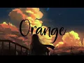 Download Lagu 7!! - Orange (Slowed + Reverb + Lirycs) Male Version