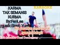 Download Lagu Karma tak semanis kurma karaoke Fanlee worang