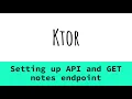 14 Ktor - Setting up API and GET notes endpoint
