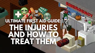 Ultimate First Aid Guide Injuries and How to Treat Them Project Zomboid
