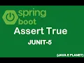 How to use Assert True in JUNIT-5 Spring Boot