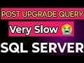 SQL Server query Issues Post Upgrade My query not working post SQL Upgrade