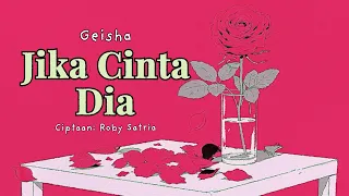 Geisha - Jika Cinta Dia (Official Lyric Video)