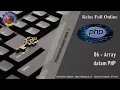 06 - Data Array dalam PHP Kuliah Online Pemrograman Web 2