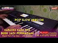 BUIH JADI PERMADANI ( Karaoke / Lirik ) || NADA PRIA || POP SLOW
