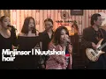 Lagu Minjinsor | Nuutshan Hair