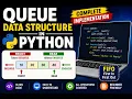 Queue Data Structure in Python Complete Implementation