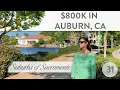 What Does 800K get in Auburn California 2023 Living in Auburn CA Auburn CA Real Estate