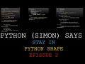 Develop Simon Says Game in 10 minutes Stay in Python Shape Episode 2