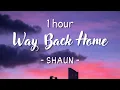 Download Lagu [1 hour - Lyrics] SHAUN feat. Conor Maynard - Way Back Home Sam Feldt Edit