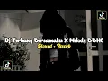 Download Lagu Dj Terbang Bersamaku X Melody BBHC (Slowed \u0026 Reverb)