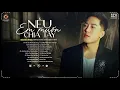Download Lagu Ngày Đầu Bên Nhau Thì Vui Giờ... Nếu Em Muốn Chia Tay ♫ Tuyển Tập Ca Khúc  Châu Khải Phong Hay Nhất