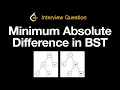 Minimum Absolute Difference in BST - Leetcode 530