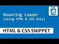 Pure CSS Bouncing Loader