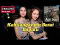 Download Lagu DJ KEHILANGANMU BERAT BAGIKU - KANGEN BAND - ORIGINAL FUNKOT.