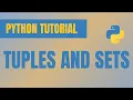 How to use Tuples and Sets in Python Python Tutorial for Beginners
