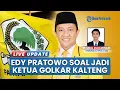Lagu Targetkan Kursi Pemilu 2029, Edy Prawoto Akui Kantongi Dukungan Bulat Tuk Pimpin Golkar Kalteng