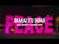 Download Lagu Damai Itu Indah - Ocha Sentuf Ft Elegant Boys - Lyrics