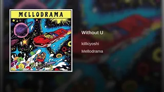 Download killkiyoshi - Without U MP3