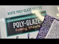 New White Poly glaze sheets by GIna K Designs for ANY FOILING
