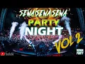 Download Lagu PARTY NIGHT VOL. 2 DJ SEWA SEWA SEWA DUTCH GAK MAU PULANG VVIP BASS BETON