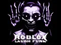 ROBLOX LAUGH FUNK - SLOWED