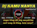 Download Lagu DJ KAMU NANYA FYP BASS BETON JUNGLE DUTCH VIRAL TIKTOK 2022