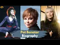 Pat Benatar Biography Explosive voice and journey to conquer cancer