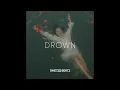 Download Lagu Drown (Official Audio) SHENZO BEATZ