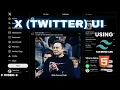 Build a Twitter X Clone with HTML Tailwind CSS Source Code