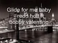 Glide for me baby - redd hott ft bobby valentino