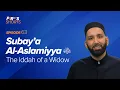 Download Lagu Subay'a Al-Aslamiyya (ra): The Iddah of a Widow | The Firsts | Dr. Omar Suleiman