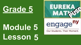 Eureka Math Grade 5 Module 5 Lesson 5