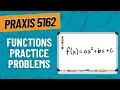 Practice Problems for Functions Praxis Algebra I 5162