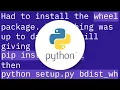Why is python setup py saying invalid command bdist - wheel on Travis CI